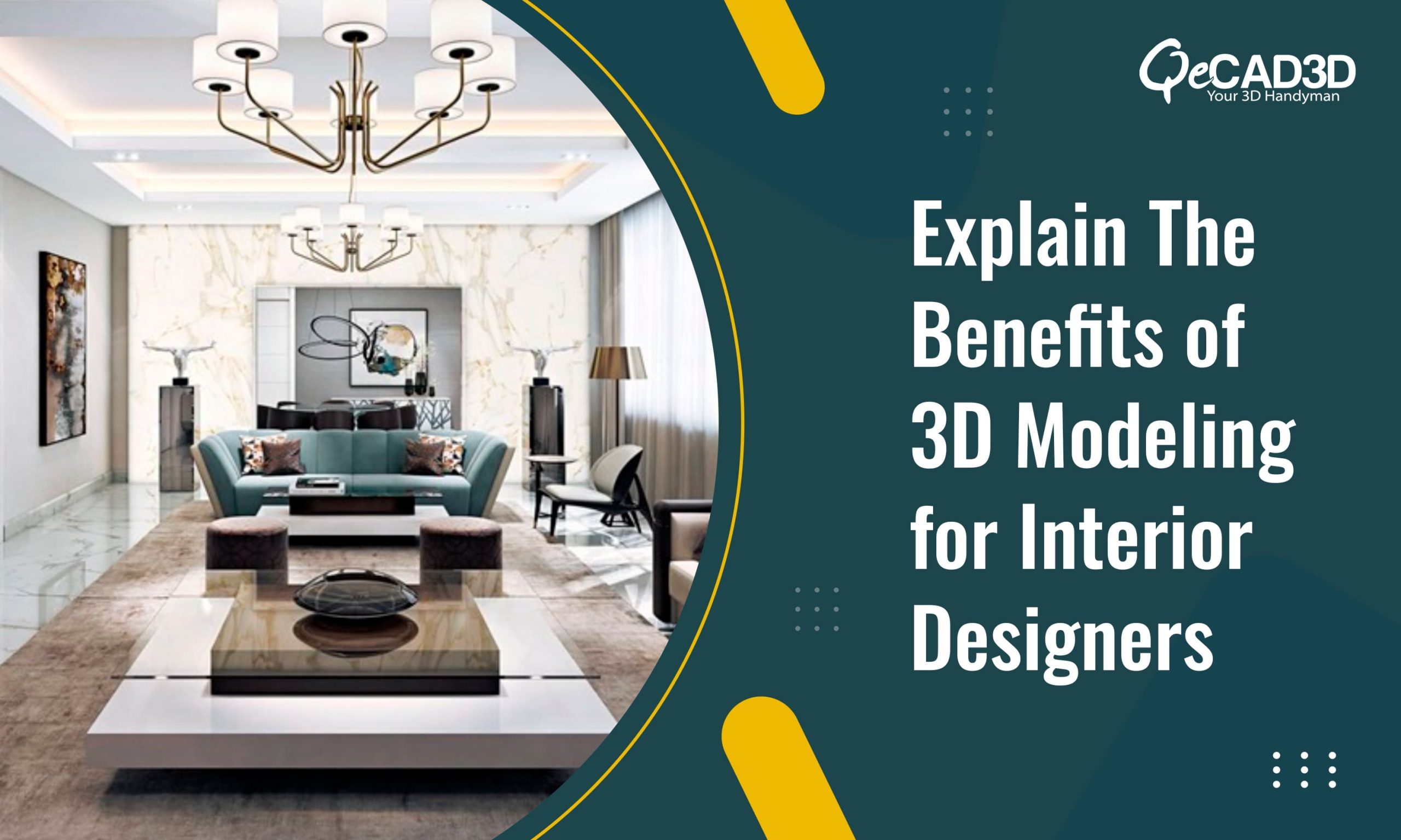 Explain The Benefits of 3D Modeling for Interior Designers